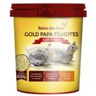 Papa Reino das Aves - Gold Papa Filhotes Pote 400g Papa Reino das Aves - Gold Papa Filhotes Pote 400g