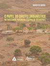 Papel do direito urbanistico na sociedade potencializadora de desastres, o - APPRIS