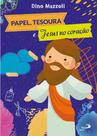 Papel, tesoura e Jesus no coração