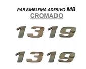 Par Emblema Caminhão Mb 1319 Adesivo Cromado Lateral (2pç) Par Emblema Caminhão Mb 1319 Adesivo Cromado Lateral (2pç)
