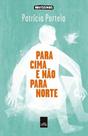 Para cima e não para norte - patrícia portela
