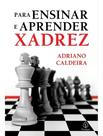 Para Ensinar e Aprender Xadrez