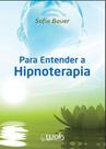Para entender a hipnoterapia - WAK EDITORA