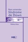 Para entender a sindrome de down