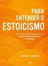 Para Entender o Estoicismo