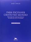 Para Escolher Cristo no Mundo. Manual Para Dar os Exercícios Espirituais de Acordo com a 18 e 19 Anotações