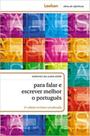 Para Falar e Escrever Melhor o Português - 03Ed/20 - LEXIKON