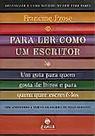 Para Ler Como Um Escritor - Um Guia Para Quem Gosta De Livros e Para Quem Quer Escrevê-los