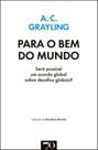 Para o Bem do Mundo - Será Possível Um Acordo Global Sobre Desafios Globais - EDICOES 70