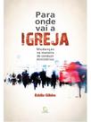 Para onde vai a igreja Para onde vai a igreja