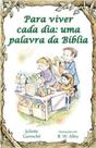 Para Viver Cada Dia - uma Palavra da Biblia