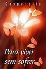 Para viver sem sofrer