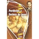 Parábolas e Ensinos De Jesus Parábolas e Ensinos De Jesus