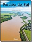 Paraíba do Sul - História de um Rio Sobrevivente - HORIZONTE