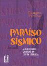 Paraíso Sísmico: as Subversões Criativas da Escrita Literária