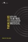 Paralelos entre ação teatral e direcionalidade musical