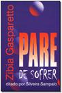 Pare de Sofrer - VIDA E CONSCIENCIA Pare de Sofrer - VIDA E CONSCIENCIA