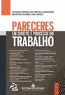 Pareceres em direito e processo do trabalho - JH MIZUNO