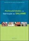 Particularidades na Fabricação do Salame