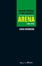 Partido Político ou Bode Expiatório: Um estudo sobre a Aliança Renovadora Nacional ARENA (1965-1979)