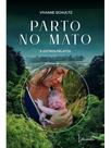 Parto no mato e outros relatos Parto no mato e outros relatos