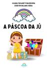 Pascoa da ju, a - GRUPO INSPIRA(211)