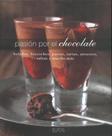Pasión Por El Chocolate-Helados, Bizcochos, Pastas, Tartas, Mousses, Salsas Y Mucho Mas