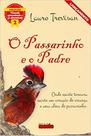 Passarinho e o padre, o - EDITORA DA MENTE