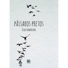 Pássaros pretos - SCORTECCI EDITORA