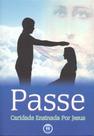 Passe - Caridade Ensinada por Jesus - Livro de Passes