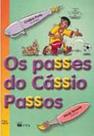 Passes do cassio passos, os