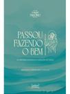 Passou fazendo o bem Passou fazendo o bem