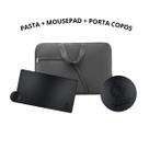 Pasta Case Capa Com Bolso Neoprene 14.1/15.6/17.3 + MousePad Preto Gamer 60x40 + Porta Copos De material sintético