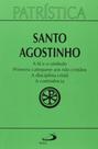 Patrística Vol. 32 - A Fe E O Símbolo Primeira Catequese Aos Nao Cristao