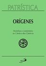 Patrística Vol. 38 - Orígenes Homílias E Comentário Ao Cântico Dos Canticos