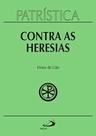 Patristica - vol. 4 - contra as heresias - - PAULUS
