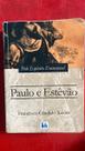 Paulo E Estevão. Episodio Histórico Do Cristianismo Primitivo
