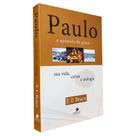 Paulo o Apóstolo da Graça F. F. Bruce - Editora Vida Nova