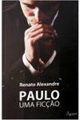 Paulo - Uma Ficção