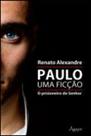 Paulo, uma ficçao - o prisioneiro do senhor Paulo, uma ficçao - o prisioneiro do senhor