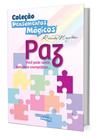 PAZ - Coleção Pensamentos Mágicos -