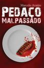 Pedaço Malpassado - Thesaurus Pedaço Malpassado - Thesaurus