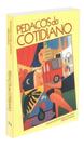 Pedaços do Cotidiano Pedaços do Cotidiano