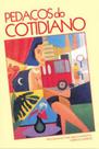 Pedaços do cotidiano Pedaços do cotidiano