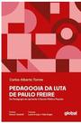 Pedagogia da Luta de Paulo Freire
