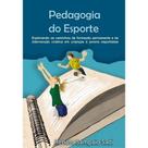 Pedagogia do Esporte - Explorando os Caminhos da Formação Permanente e da I
