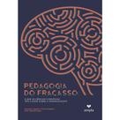 Pedagogia do fracasso - AMPLA EDITORA