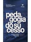 Pedagogia do sucesso - vol 1