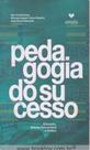 Pedagogia do Sucesso volume 2 educação, sistema educacional e política Pedagogia do Sucesso volume 2 educação, sistema educacional e política