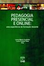 Pedagogia Presencial e Online - Uma Experiência de Formação Docente - UNB Pedagogia Presencial e Online - Uma Experiência de Formação Docente - UNB